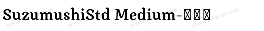 SuzumushiStd Medium字体转换
